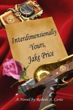 Interdimensionally Yours, Jake Price