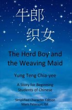 The Herd Boy and the Weaving Maid (Simplified Character Edition with Pinyin): A Story for Beginning Students of Chinese