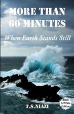 More Than 60 Minutes: When Earth Stands Still
