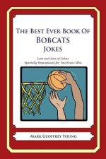 The Best Ever Book of Bobcats Jokes: Lots and Lots of Jokes Specially Repurposed for You-Know-Who
