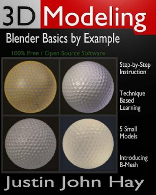 3D Modeling: Blender Basics by Example