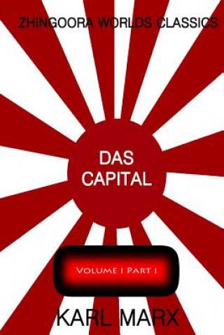 Das Capital Volume one: part one