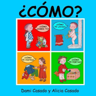 ?Cómo?