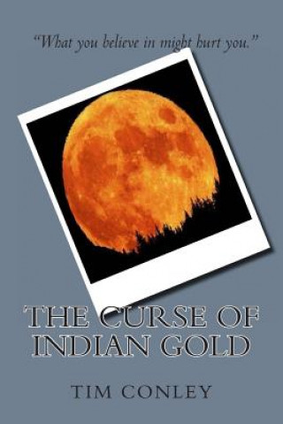 The Curse of Indian Gold