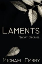 Laments: Short Stories