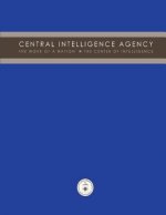 Central Intelligence Agency: The Work of a Nation: The Center of Intelligence