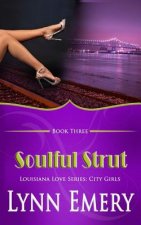 Soulful Strut: Louisiana Love Series: City Girls