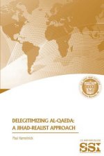 Delegitimizing Al-Qaeda: A Jihad-Realist Approach