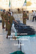 20 Peace Lessons from Northern Ireland to Israel and Palestine