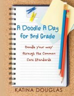 A Doodle A Day for 3rd Grade: Doodle your way through the Common Core Standards