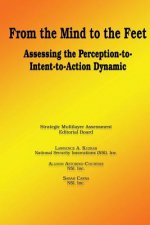From the Mind to the Feet - Assessing the Perception-to-Intent-to-Action Dynamic