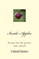 Inside Apples: Poems for the parlor and porch