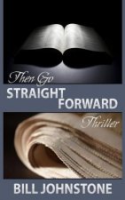 Then Go Straight Forward