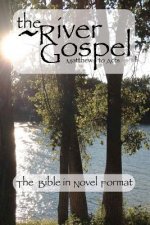 The River Gospel: Matthew to Acts
