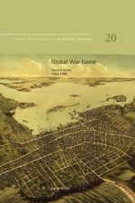 Global War Game: Second Series, 1984-1988: Naval War College Newport Papers 20