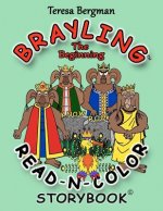 Brayling: the Beginning Read-n-Color Storybook