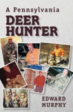 A Pennsylvania Deer Hunter