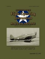 Pilot's Handbook of Flight Operating Instructions For Model P-47B Airplane: Technical Order No. 01-65BC-1, September 20, 1942
