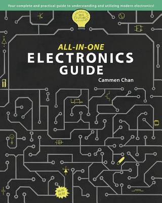 All-in-One Electronics Guide: Your complete ultimate guide to understanding and utilizing electronics!