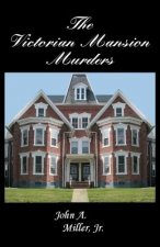 The Victorian Mansion Murders