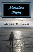 Moonless Night: Darkness Before Dawn