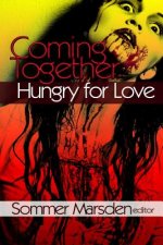 Coming Together: Hungry for Love