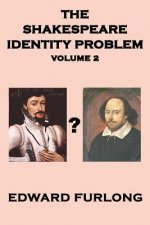 The Shakespeare Identity Problem: Volume 2 of 2