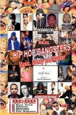 Real Hip Hop Gangsters: Music, Money and Murder