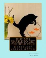 Why am I unable to get the Gold Fish?: Mythology