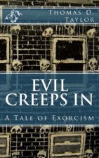 Evil Creeps in: A Tale of Exorcism