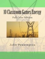 10 Classroom Games Energy: Full Color Edition