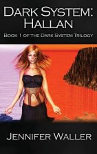 Dark System: Hallan: Book 1 of the Dark System Trilogy
