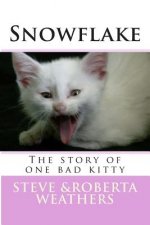 Snowflake: the story of one bad kitty