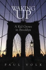 Waking Up: A Kid Grows in Brooklyn