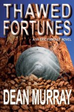 Thawed Fortunes (The Guadel Chronicles Volume 2)