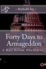 Forty Days to Armageddon: A Watchdogg Novel