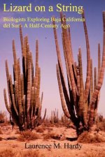 Lizard on a String: Biologists Exploring Baja California del Sur -- A Half Century Ago