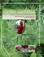 GREEN GODDESS - simple, quick and healthy recipes: Raw/Cooked/Live/Vegan/Vegetarian/Diabetic
