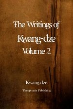 The Writings of Kwang-dze Volume 2