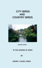 City Birds & Country Birds: In The Garden of Eden