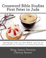 Crossword Bible Studies - First Peter to Jude: King James Version