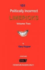 101 politically Incorrect LIMERICKS: Volume 2