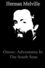 Omoo: Adventures In The South Seas