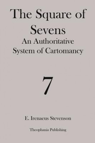 The Square of Sevens: An Authoritative System of Cartomancy