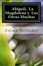 Abigail, La Magdalena y Las Otras Muchas