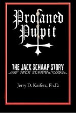 Profaned Pulpit: The Jack Schaap Story
