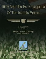 1979 And The Re-Emergence Of The Islamic Empire
