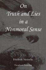 On Truth and Lies in a Nonmoral Sense