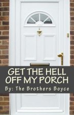 Get the Hell off My Porch: Adventures in Summer Sales