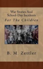 War Stories And School-Day Incidents: For The Children